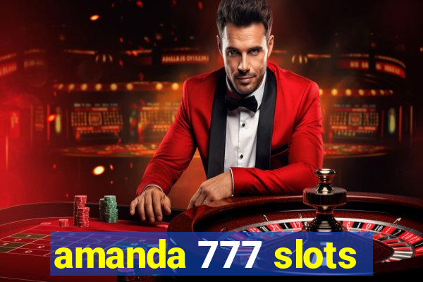 amanda 777 slots